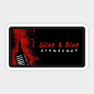 Slice And Dice Dreadcast Design #1 Sticker